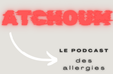 Atchoum, le podcast des allergies